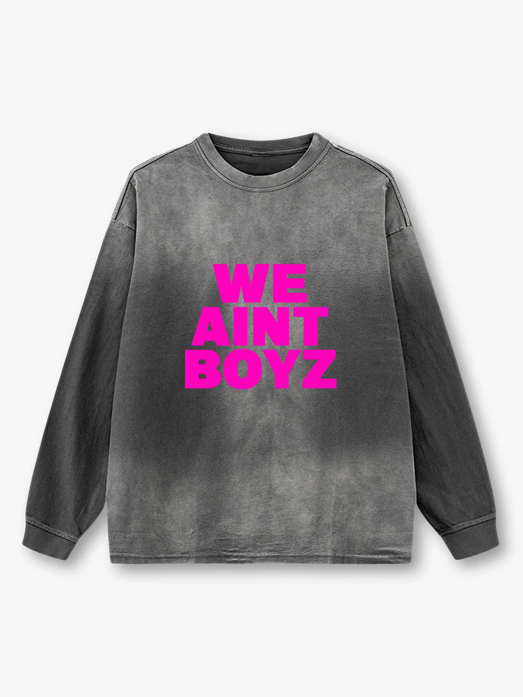 We Ain't Boys Hoodie-299